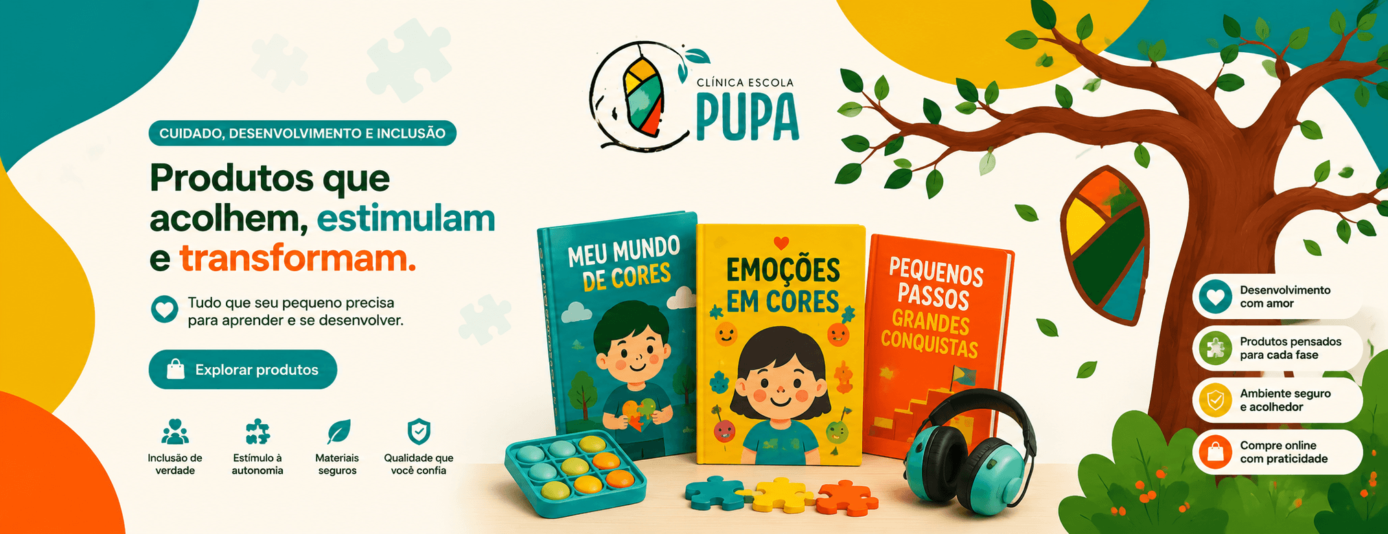 Produtos Pupa que acolhem, estimulam e transformam, com livros e recursos para o desenvolvimento infantil