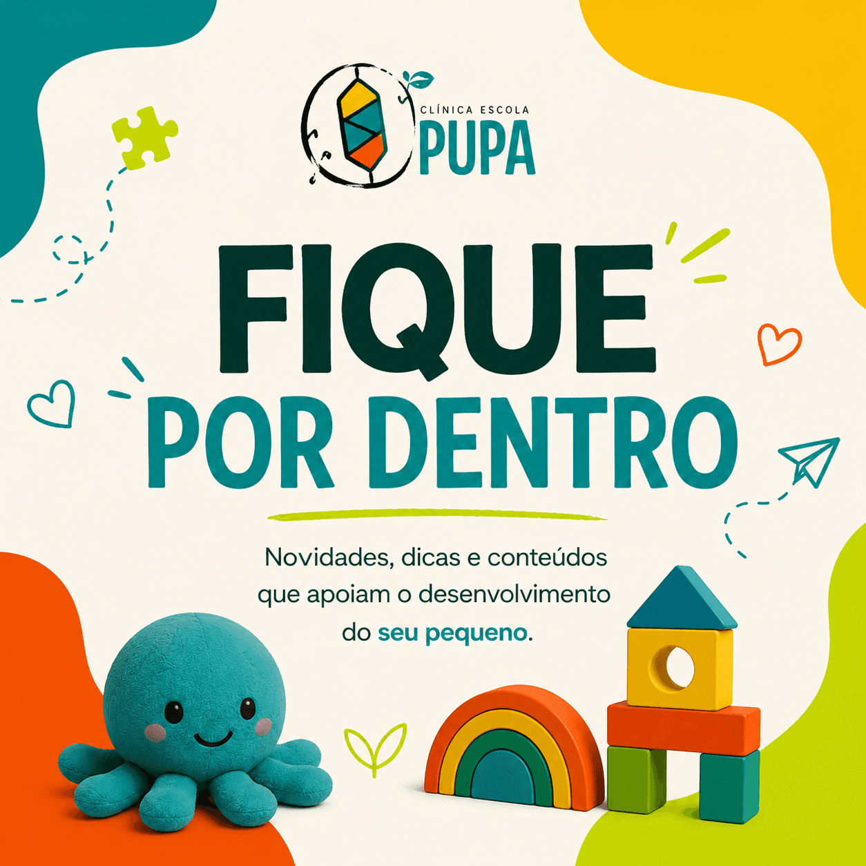 Fique por dentro: novidades, dicas e conteúdos da Pupa que apoiam o desenvolvimento infantil